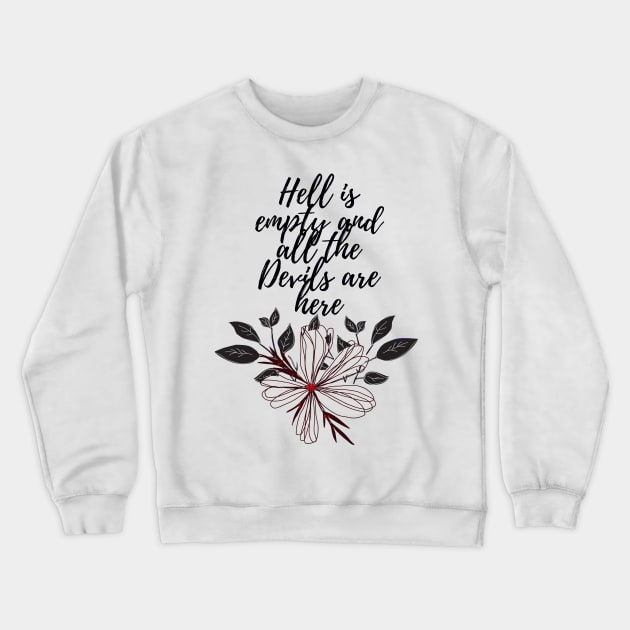 Hell is empty, all the Devils are here Crewneck Sweatshirt by Faeblehoarder